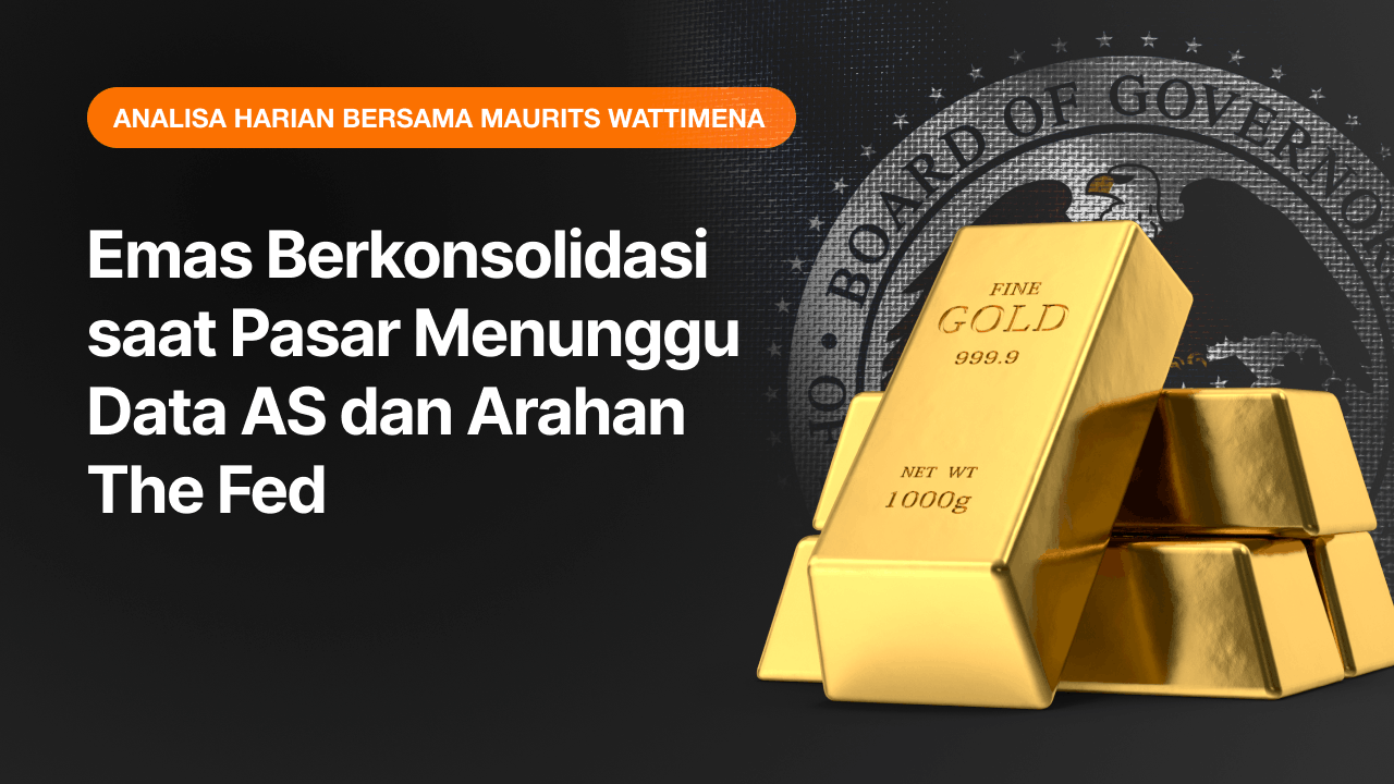 Emas Berkonsolidasi saat Pasar Menunggu Data AS dan Arahan The Fed