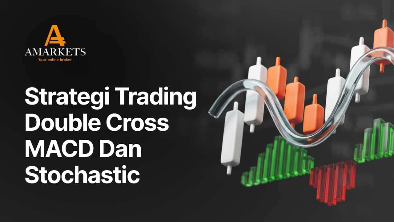 Strategi Double Cross: Kombinasi MACD dan Stochastic