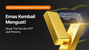 Emas Kembali Menguat! Sinyal The Fed dan NFP Jadi Penentu