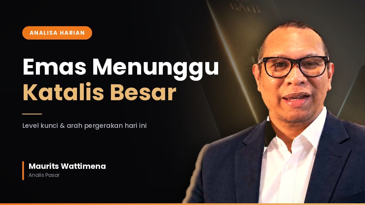Emas Menunggu Katalis Besar