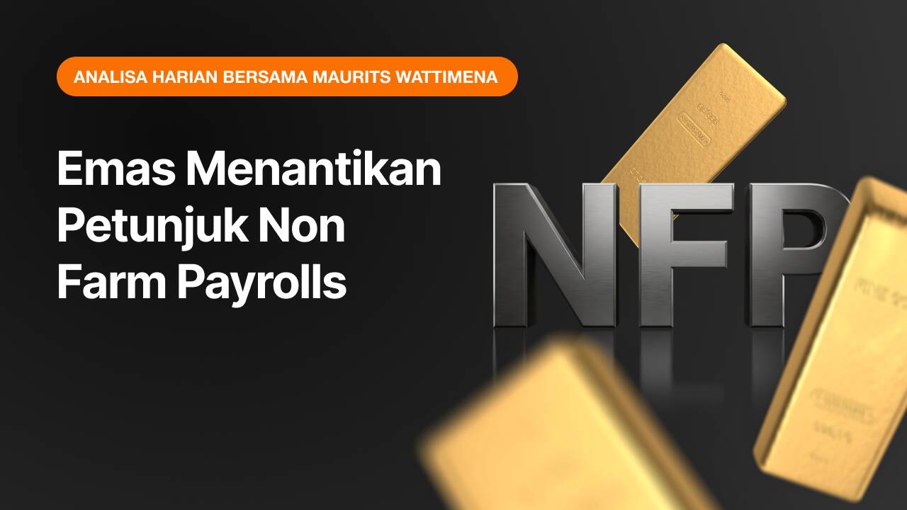 Emas Menantikan Petunjuk Non Farm Payrolls